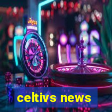 celtivs news